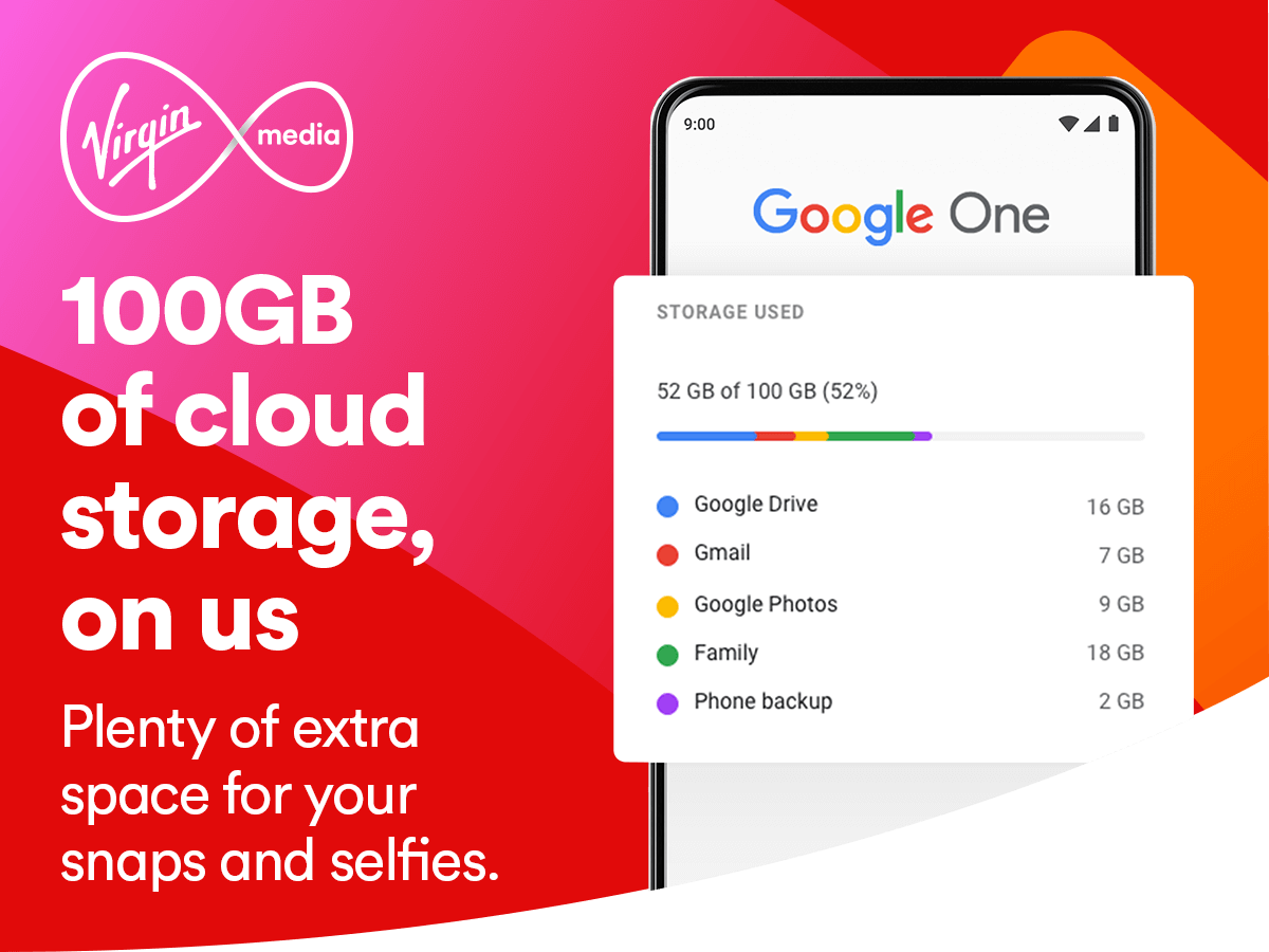 100GB of cloud storage, on us. Plenty of extra space for your snaps and selfies.
